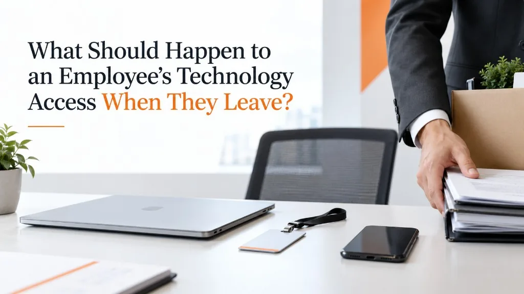 What Should Happen to an Employee’s Technology Access When They Leave?