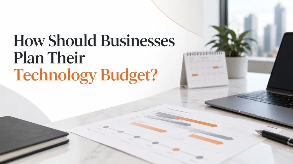 How Should Businesses Plan Their Technology Budget?