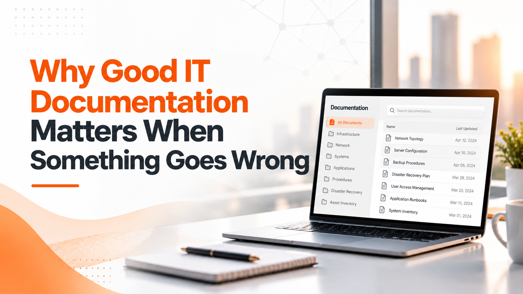Why Good IT Documentation Matters When Something Goes Wrong
